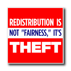 Redistribution is Theft IV