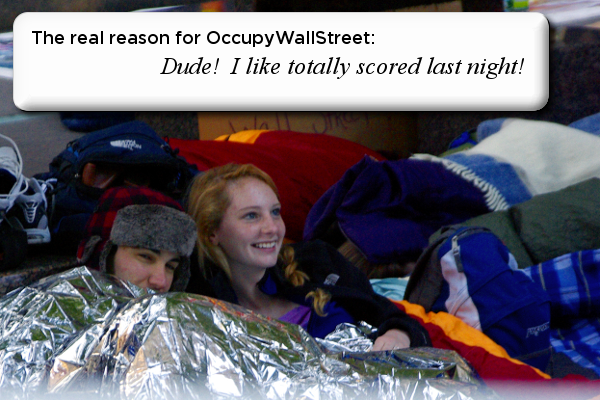 OccupyWallStreet - Dude!  I scored!