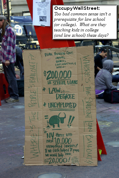 OccupyWallStreet - Law school, no common sense required (or desired)